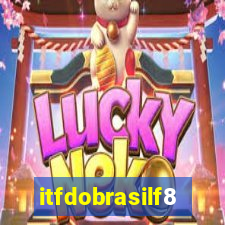 itfdobrasilf8