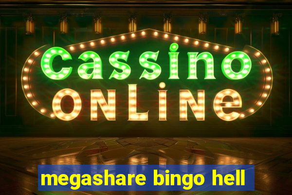 megashare bingo hell