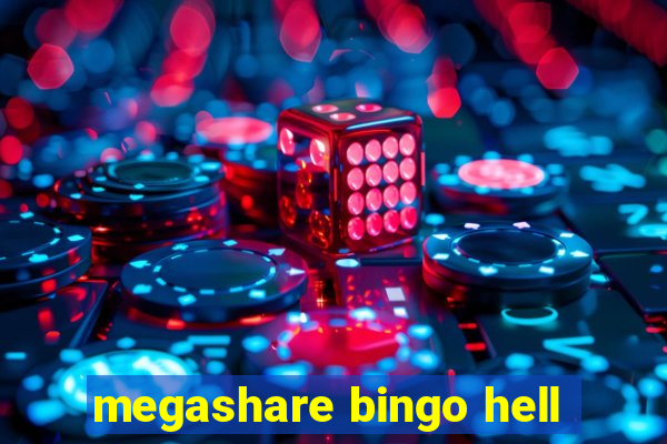 megashare bingo hell