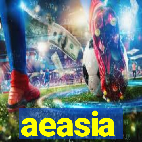 aeasia