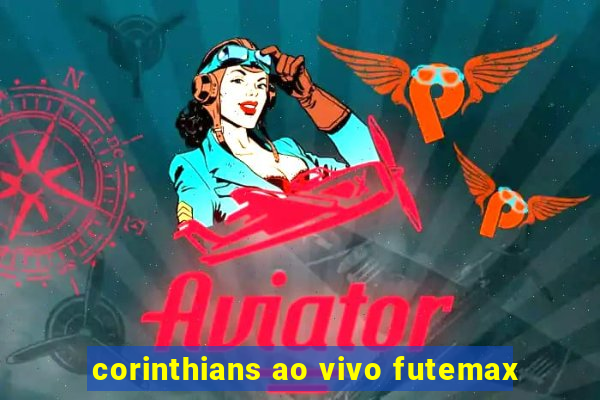 corinthians ao vivo futemax