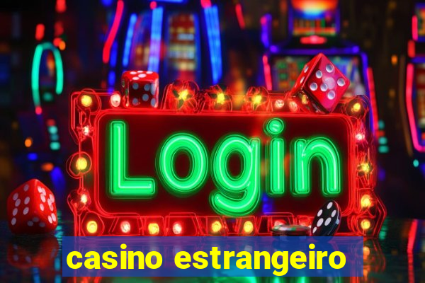 casino estrangeiro