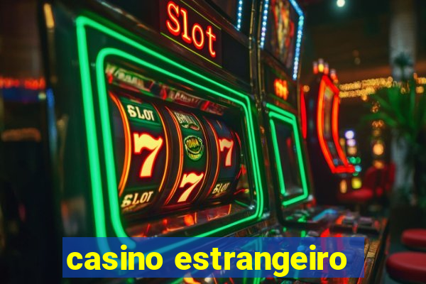 casino estrangeiro