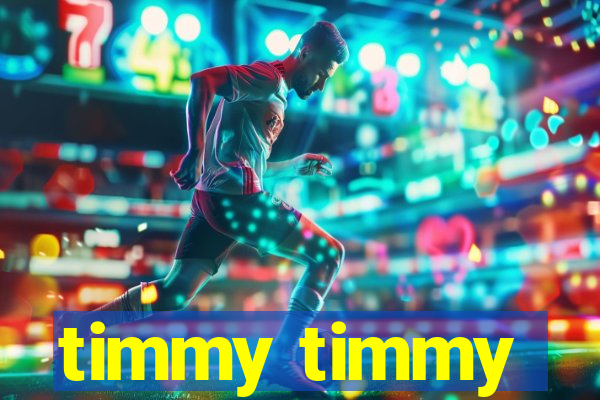 timmy timmy