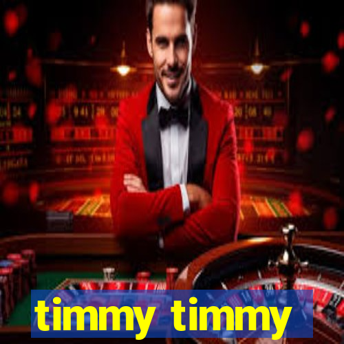 timmy timmy