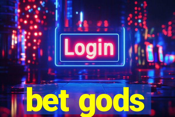 bet gods