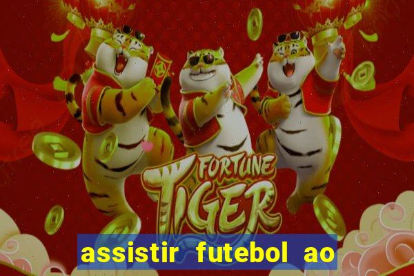 assistir futebol ao vivo rcm