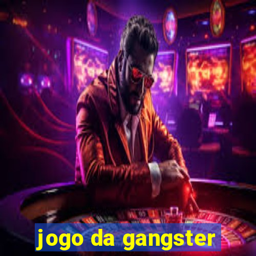 jogo da gangster