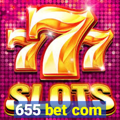 655 bet com