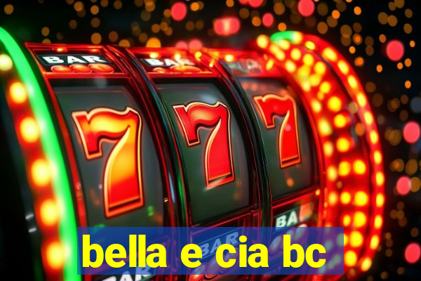 bella e cia bc