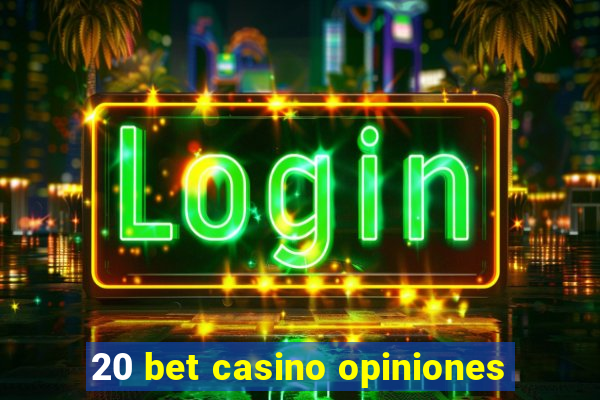 20 bet casino opiniones