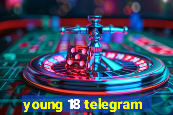 young 18 telegram