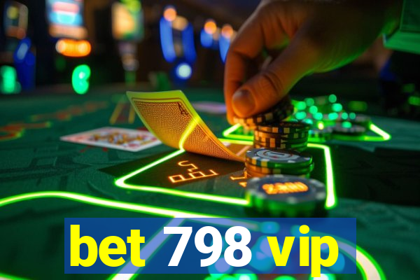 bet 798 vip