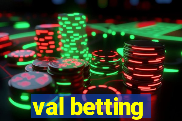 val betting