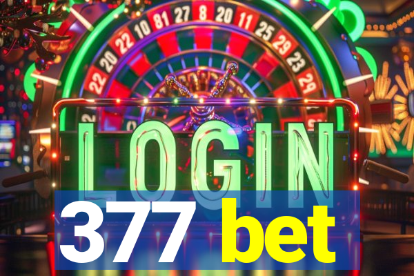 377 bet