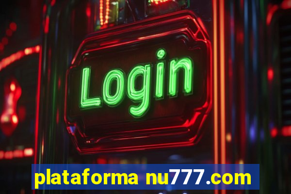 plataforma nu777.com