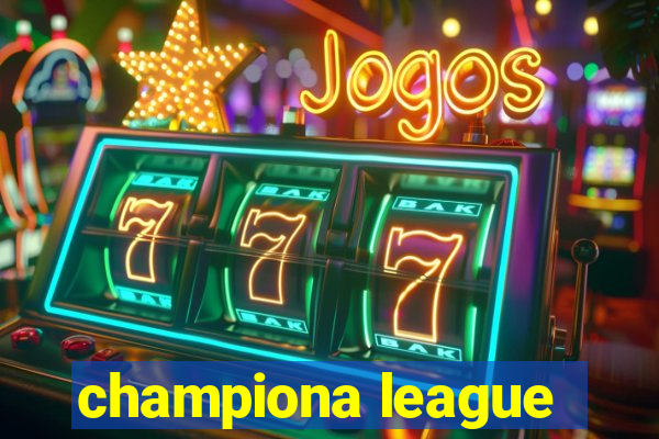 championa league