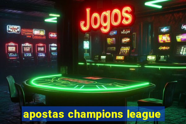 apostas champions league