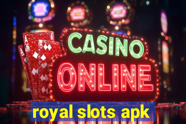 royal slots apk