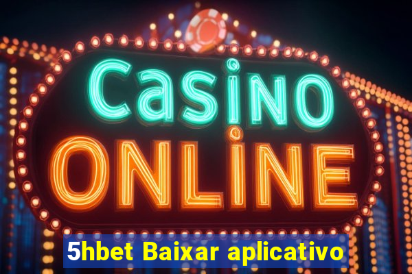 5hbet Baixar aplicativo