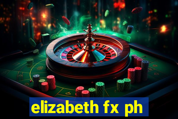 elizabeth fx ph