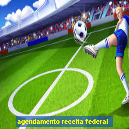 agendamento receita federal