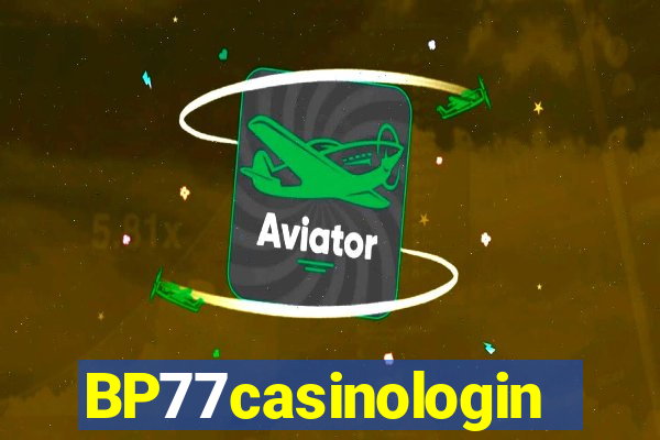 BP77casinologin