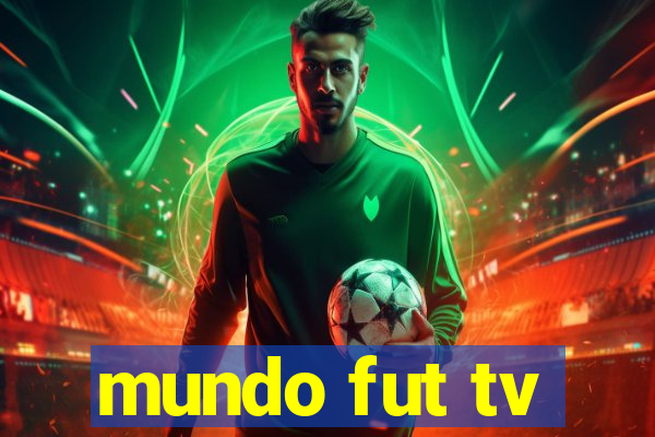 mundo fut tv