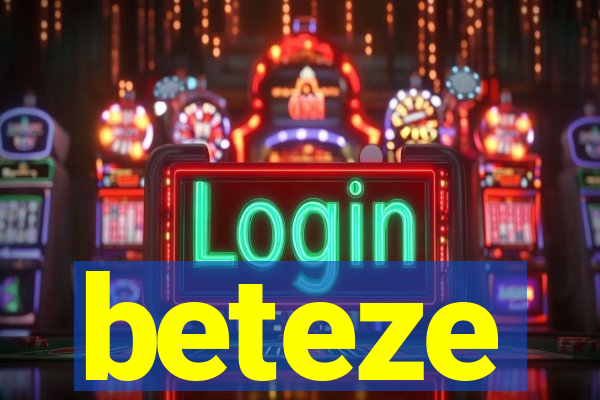 beteze