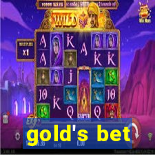 gold's bet