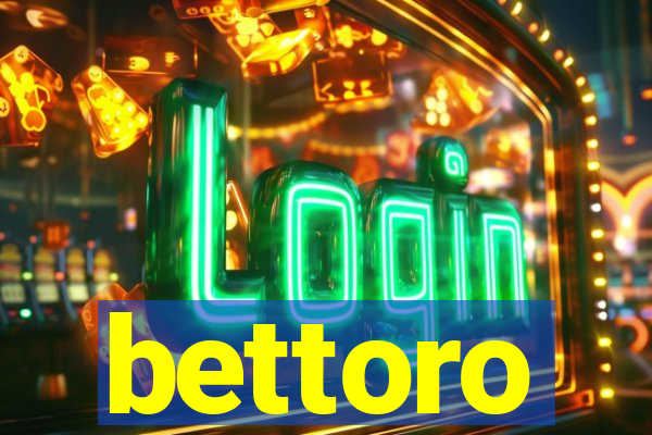 bettoro