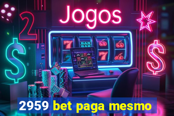 2959 bet paga mesmo