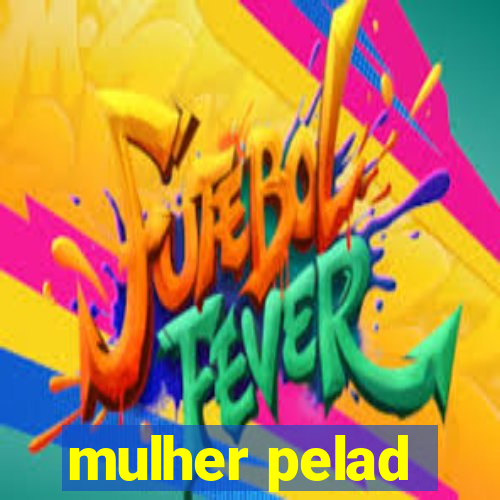 mulher pelad