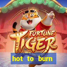 hot to burn extreme slot free