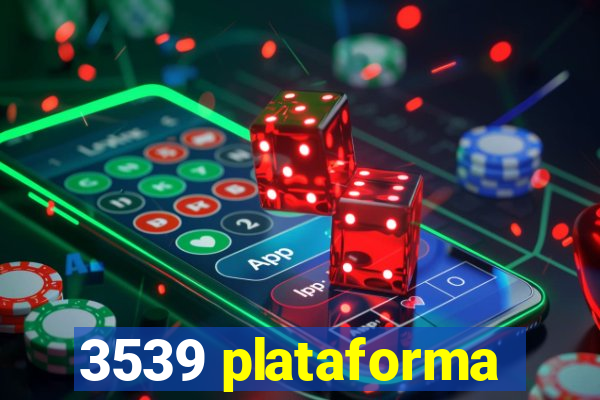 3539 plataforma