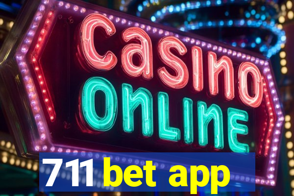 711 bet app