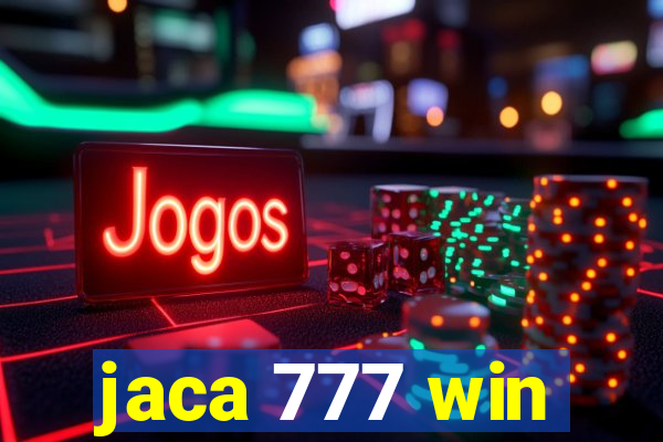 jaca 777 win