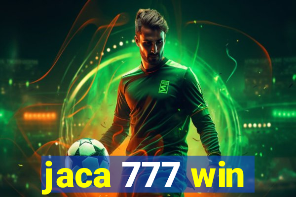 jaca 777 win