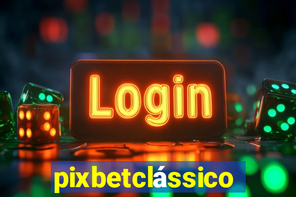 pixbetclássico