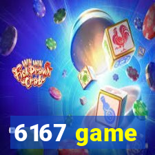 6167 game