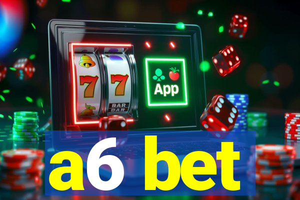 a6 bet