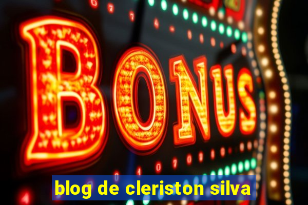 blog de cleriston silva