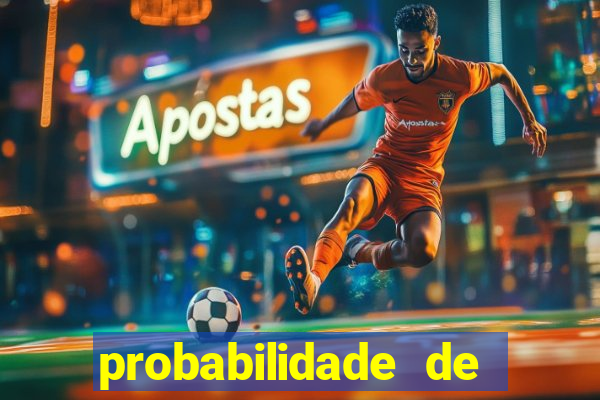 probabilidade de jogos de futebol