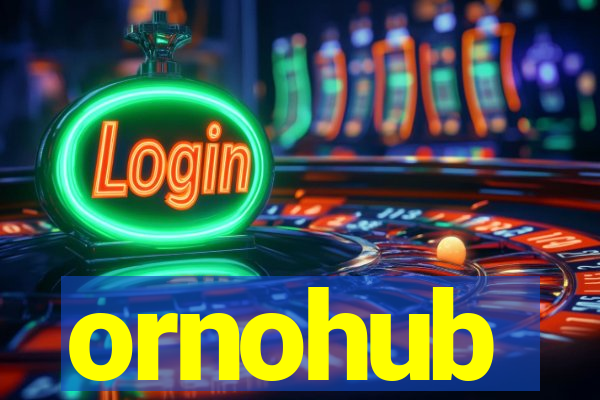 ornohub