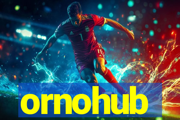 ornohub