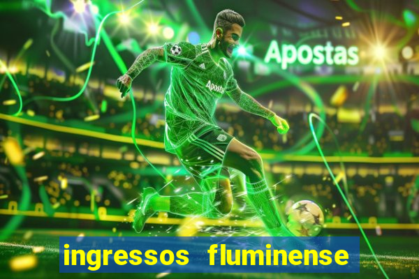 ingressos fluminense x criciuma