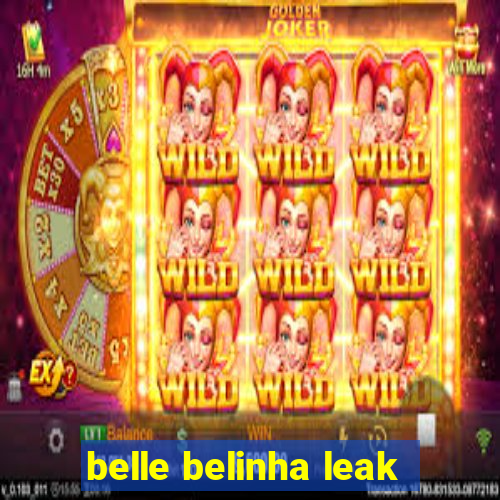 belle belinha leak