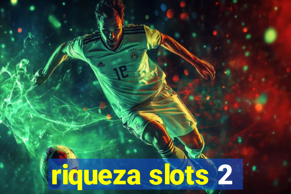 riqueza slots 2