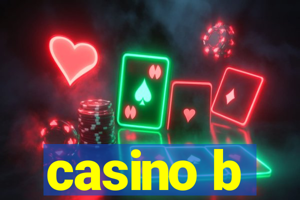 casino b