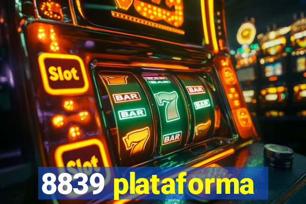 8839 plataforma